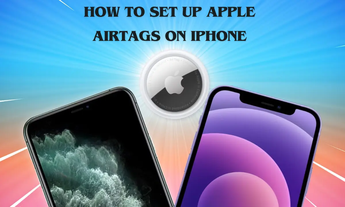 How to set up Apple AirTags on iPhone