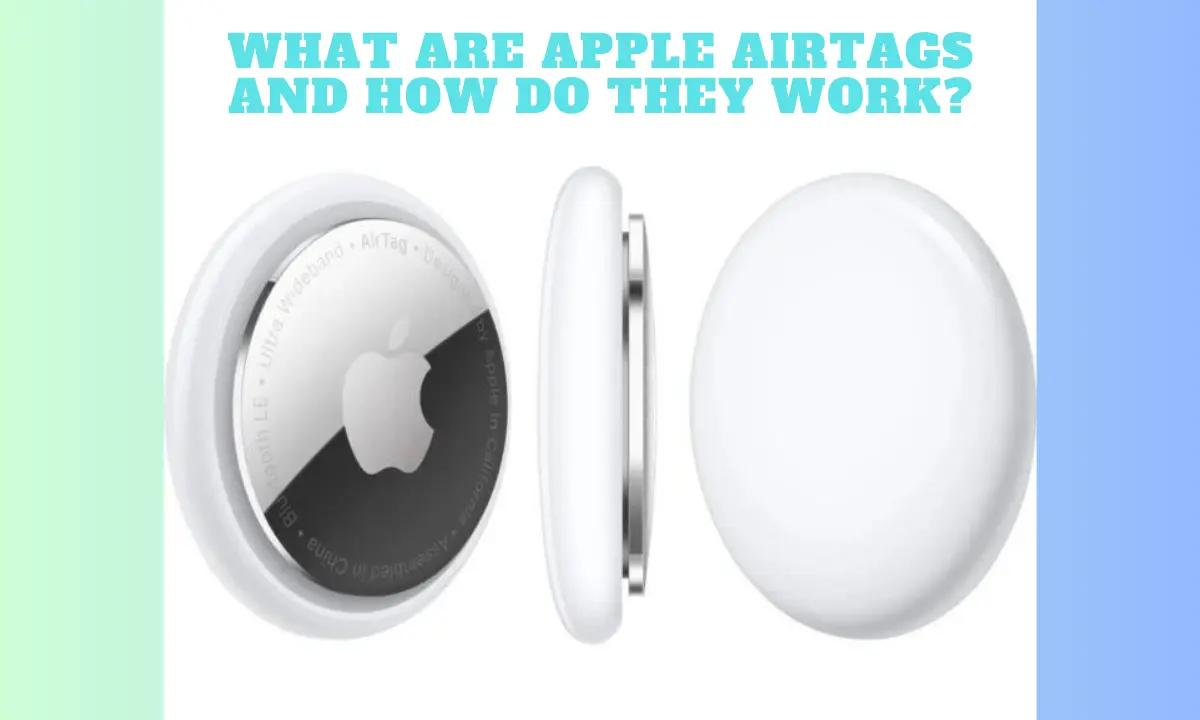 What Are Apple AirTags and How Do They Work?